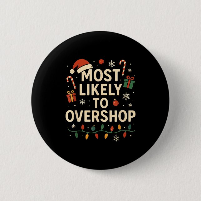 Funny Most Likely To Overshop Family Christmas  Button (Front)