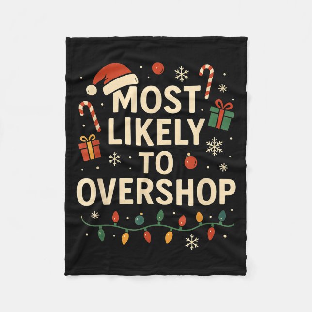 Funny Most Likely To Overshop Family Christmas  Fleece Blanket (Front)
