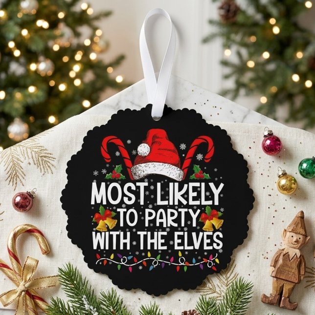 Funny Most Likely To Party With The Elves Quote Ornament Card (Creator Uploaded)