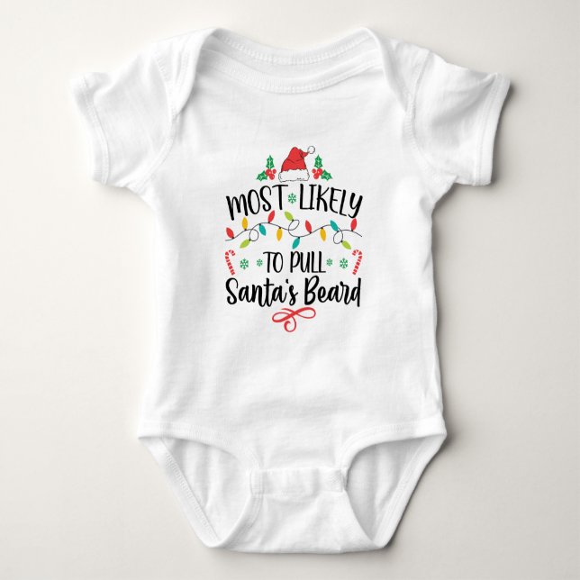 Funny Most Likely To Pull Santa's Beard Baby Bodysuit (Front)