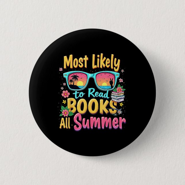 Funny Most Likely To Read Books All Summer Teacher Button (Front)