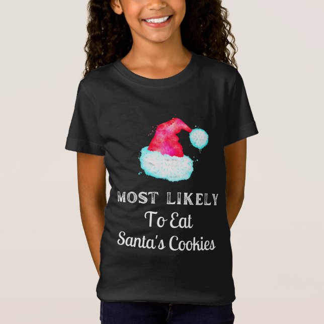 Funny Most Likely To Santa's Cookies T-Shirt (Front)