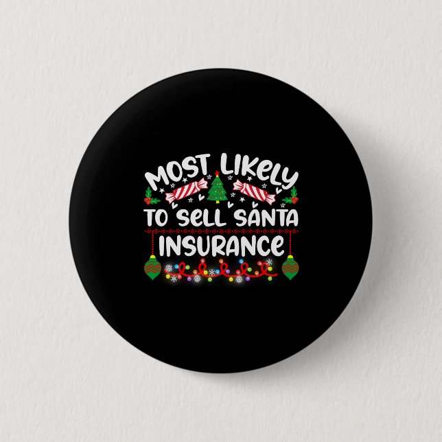 Funny Most Likely To Sell Santa Insurance  Button (Front)