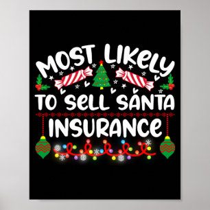Funny Most Likely To Sell Santa Insurance Poster