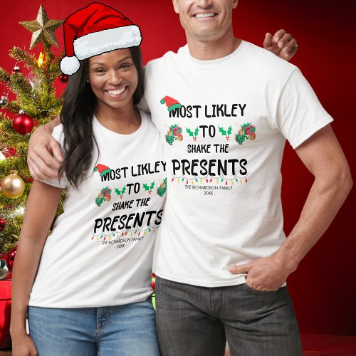 Funny Most Likely To Shake Presents Xmas 2023 T_Shirt