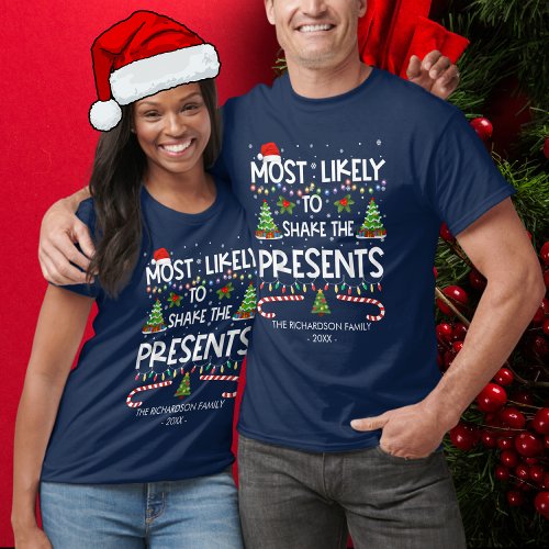 Funny Most Likely To Shake The Presents Family T_Shirt