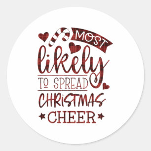 Funny Most Likely To Spread Christmas Cheer Plaid  Classic Round Sticker