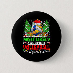 Funny Most Likely To Watch All The Volleyball Game Button