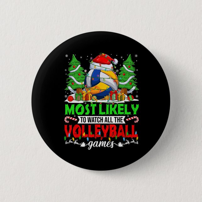 Funny Most Likely To Watch All The Volleyball Game Button (Front)