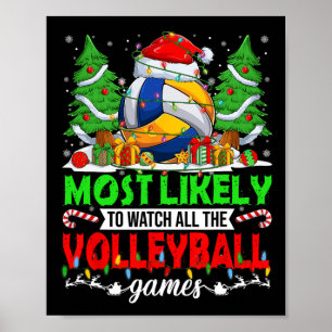 Funny Most Likely To Watch All The Volleyball Game Poster
