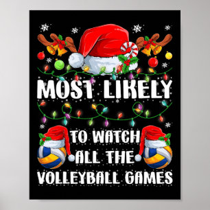 Funny Most Likely To Watch All The Volleyball Game Poster