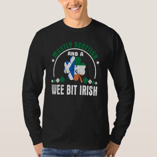 Funny Mostly Scottish  A Wee Bit Irish Saint Patr T_Shirt