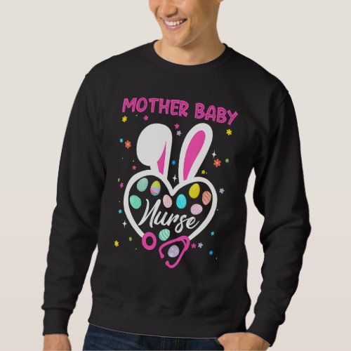 Funny Mother Baby Nurse Bunny Stethoscope Heart Ea Sweatshirt