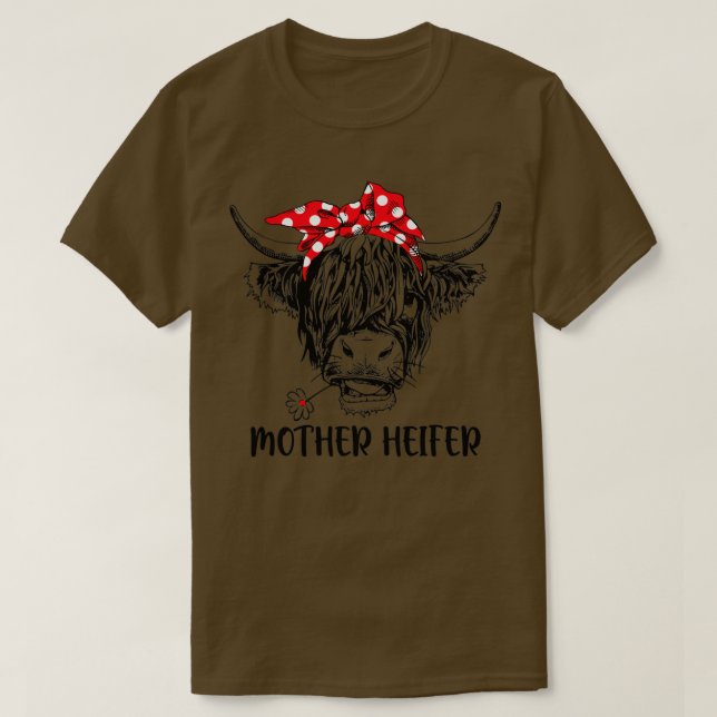 Funny Mother Heifer Farmer Mom Cow Mothers Day  T-Shirt (Design Front)