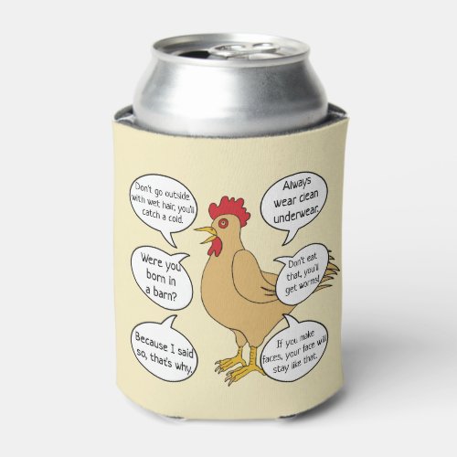 Funny Mother Hen Advice MoM Can Cooler