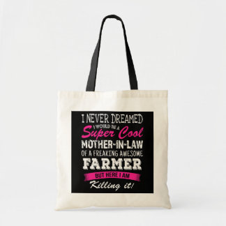 Funny Mother in Law of Farmer I Never Dreamed  Tote Bag