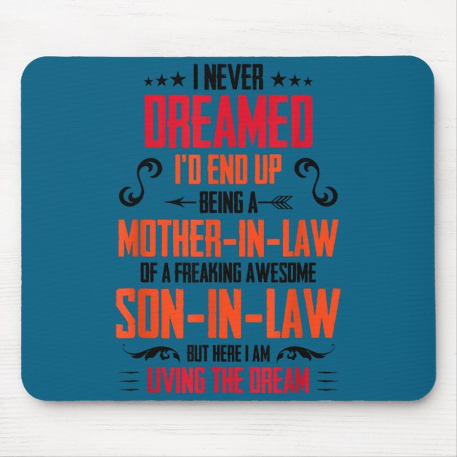 Funny Mother In Law Son In Law Quote Men Women  Mouse Pad (Front)