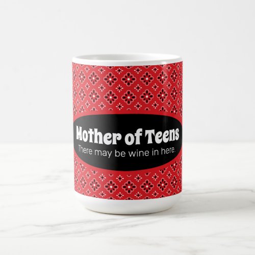 Funny Mother of Teens Red Bandana Coffee Mug