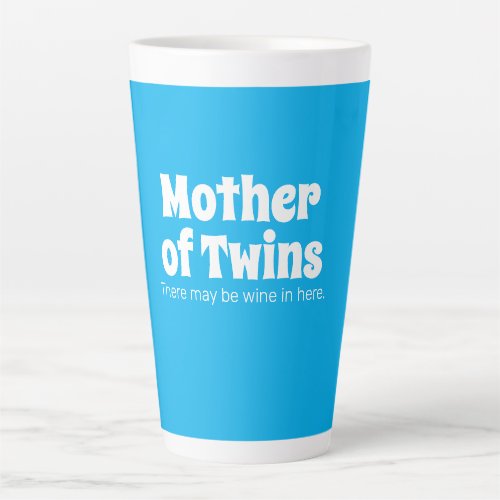 Funny Mother of Twins Bright Blue  Latte Mug
