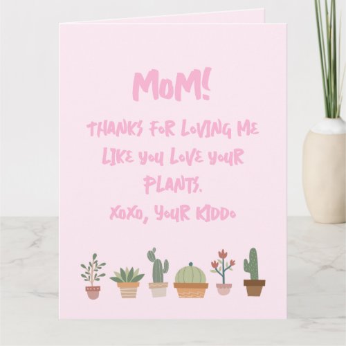 Funny Mothers Day Plant Lover Mom Card