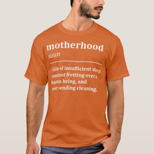 Funny Motherhood Dictionary Definition 1 T_Shirt