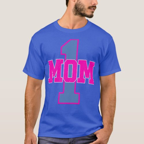 Funny mothers Day 1 T_Shirt