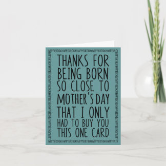 Funny Mother's Day and Birthday Combined Card