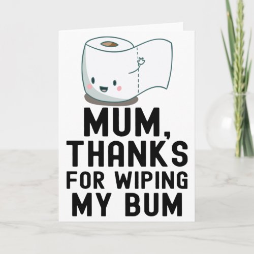 Funny Mothers Day and Birthday Gift For Mother Card