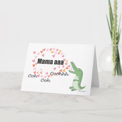 Funny Mothers day Card queen singing Alligator