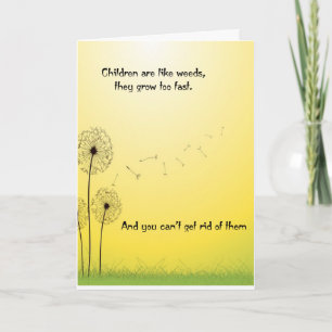 Funny Mother's Day Children are like weeds Card