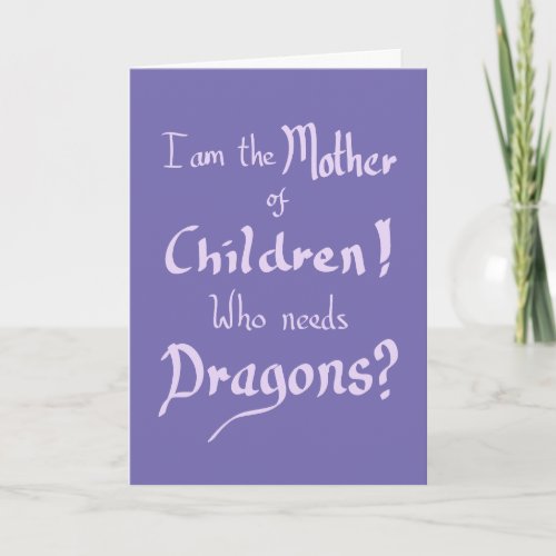 Funny Mothers Day Children Dragons Quote Purple Card