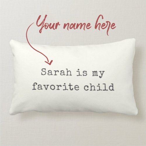 Funny Mothers Day Favorite Child Modern Humor Lumbar Pillow