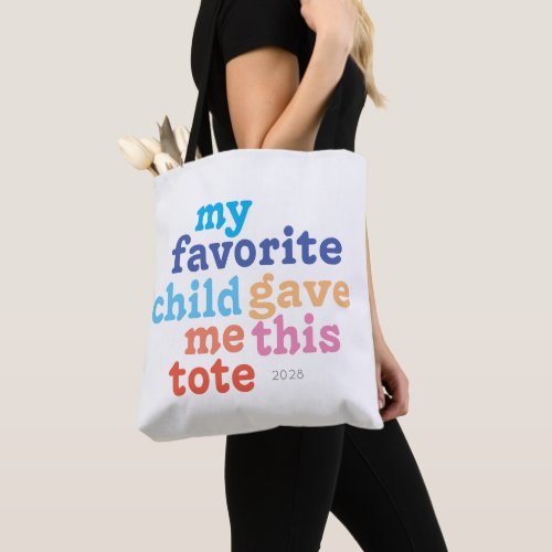 funny mothers day favorite child tote bag
