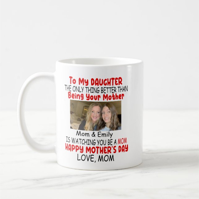 Funny Mother's Day Gift For Daughter From Mom Coffee Mug (Left)