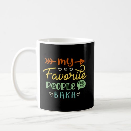 Funny MotherS Day Gift My Favorite People Call Me Coffee Mug