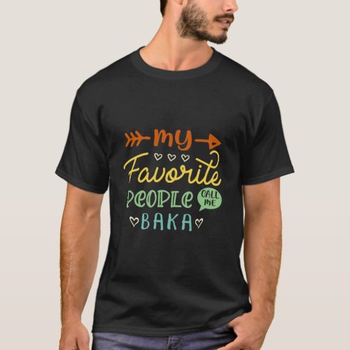 Funny MotherS Day Gift My Favorite People Call Me T_Shirt