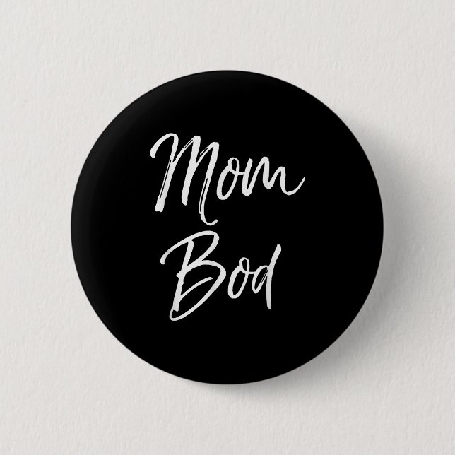 Funny Mother's Day Gift Saying Hilarious Mom Quote Button (Front)