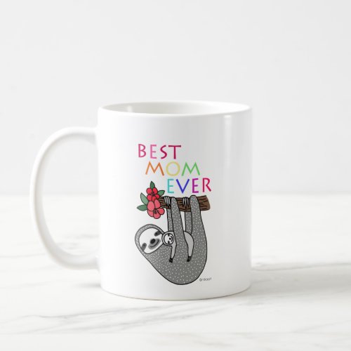 Funny Mothers day gift sloth mom best mom ever Coffee Mug