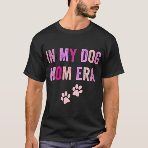 Funny Mothers Day Idea In My Dog Mom Era MotherDog T_Shirt