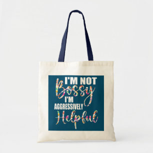 Funny Mothers Day I'm Not Bossy I'm Aggressively Tote Bag
