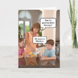 Funny Mother's Day | Mom Birthday Card<br><div class="desc">Funny mothers card to let your mom know how much you love her. Featuring a photo of a mother and her children and mom asking the question "Am I a good mother George? with the son replying My name is Matthew". Names can be personalized to your own.</div>