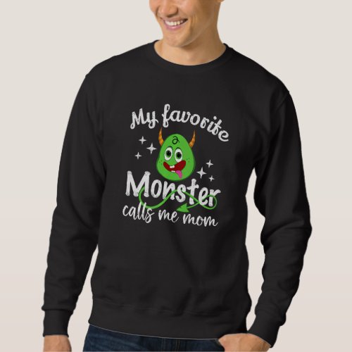 Funny Mothers Day New Mama My Favorite Monster Cal Sweatshirt