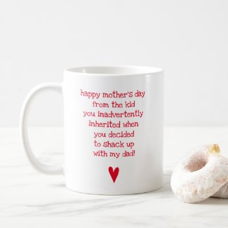 Funny Mother's Day Quote for Bonus Mom Coffee Mug
