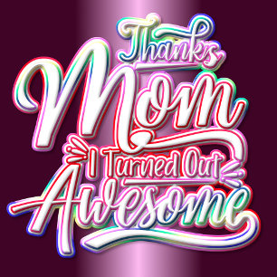 Funny Mothers Day Quote T-Shirt