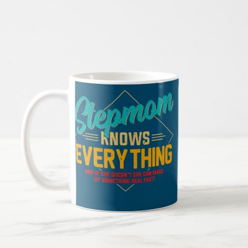 Funny Mothers Day Retro Stepmom Knows Everything Coffee Mug