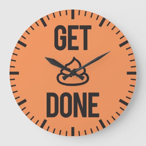 Funny Motivation _ Get Stuff Done Large Clock