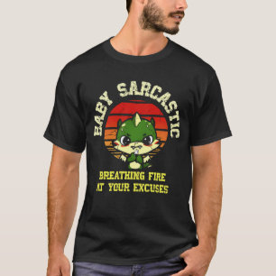 Funny Motivational Dragon - Burn Your Excuses T-Shirt
