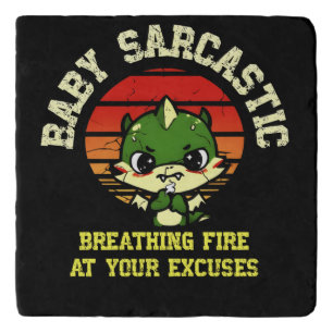 Funny Motivational Dragon - Burn Your Excuses Trivet