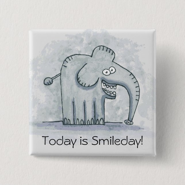 Funny motivational elephant Today is Smileday Pinback Button (Front)