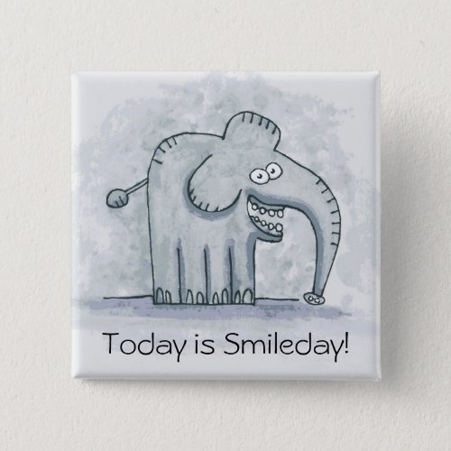 Funny motivational elephant Today is Smileday Pinback Button